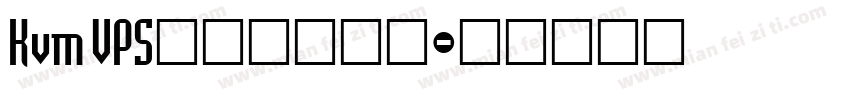 Kvm VPS伺服器供應商字体转换